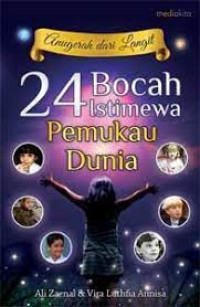 Image of Anugrah dari Langit: 24 Bocah Istimewah Pemukau Dunia