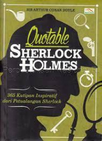 Image of Quotable sherlock holmes : 365 kutipan inspiratif dari petualangan sherlock