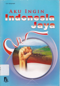 Image of AKU INGIN Indonesia Jaya
