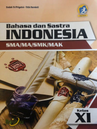 Image of Bahasa dan  Sastra INDONESIA XI
