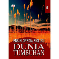 Image of ENSIKLOPEDIA BIOLOGI DUNIA TUMBUHAN 3