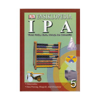 Image of ENSIKLOPEDIA IPA 5 Visual Fisika, Kimia, Biologi, dan Matematika