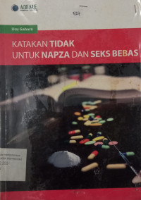 Image of KATAKAN TIDAK UNTUK NAPZA DAN SEKS BEBAS