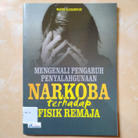 Image of Mengenali Pengaruh Penyalahgunaan Narkoba Terhadap Fisika Remaja