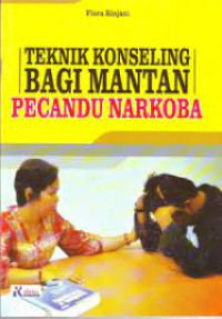 Image of Teknik konseling Bagi Mantan Pencadu Narkoba