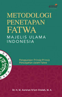 Image of Metodologi Penetapan Fatwa Majelis Ulama Indonesia