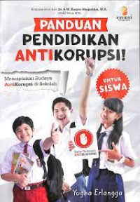 Image of Panduan Pendidikan Antikorupsi : Menciptakan Budaya Antikoripsi di Sekolah