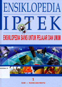 Image of Ensiklopedia IPTEK : ensiklopedia sains untuk pelajar dan umum